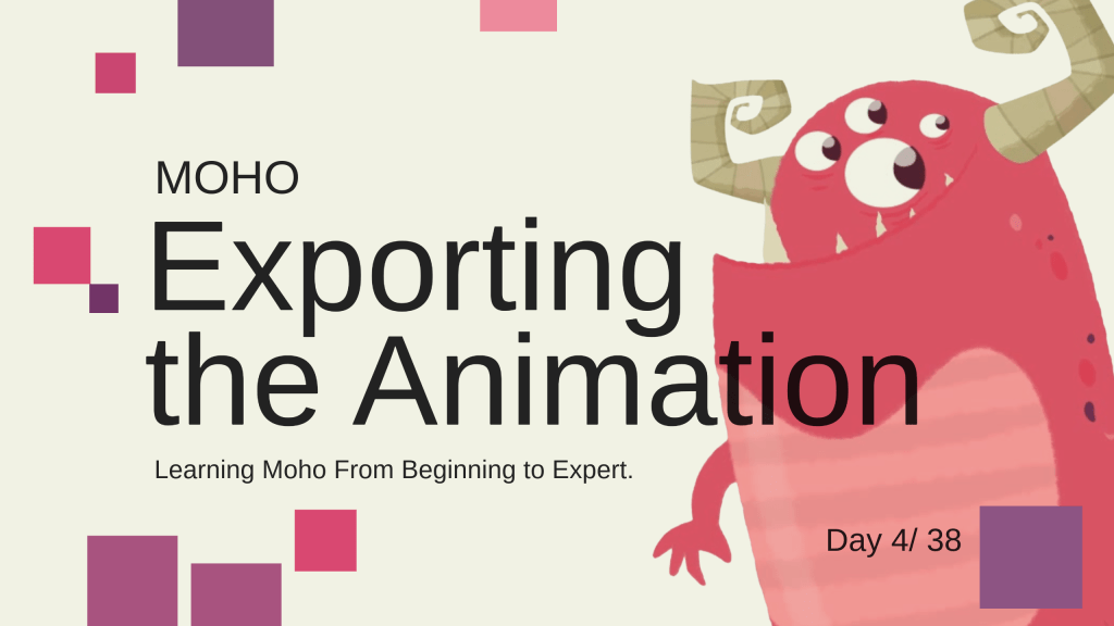 Part 4/38. Exporting the Animation- Learning Moho from beginner to expert